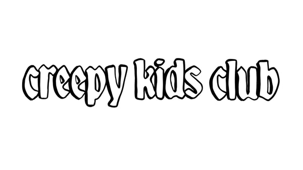 Creepy Kids Club